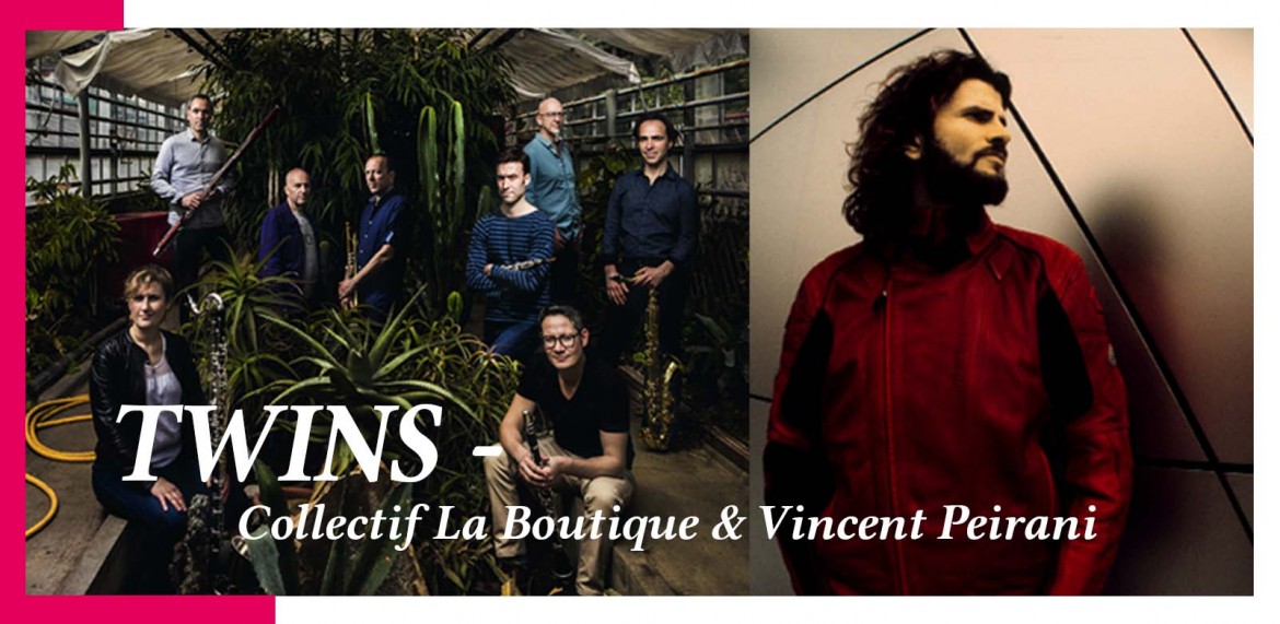 TWINS - Collectif La Boutique & Vincent Peirani