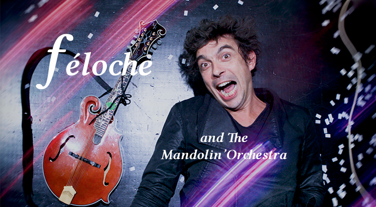 Féloche and The Mandolin' Orchestra